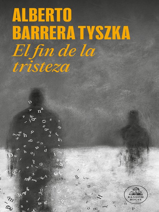 Title details for El fin de la tristeza by Alberto Barrera Tyszka - Available